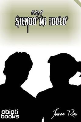 Book cover for Siendo Mi Idolo