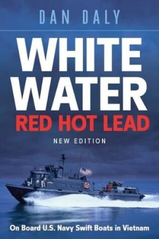 Cover of White Water Red Hot Lead