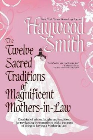 Cover of Twelve Sacred Traditions of Magnificent Mothers-In-Law