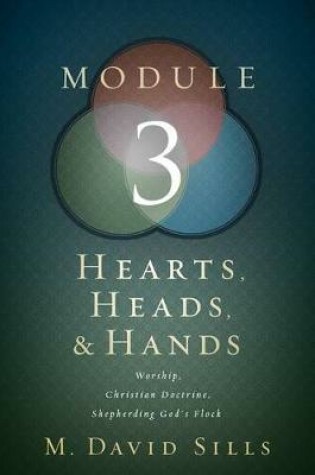 Cover of Hearts, Heads, And Hands- Module 3