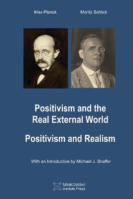 Book cover for Positivism and the Real External World & Positivism and Realism