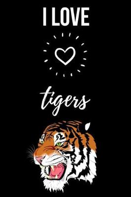 Book cover for I Love Tigers