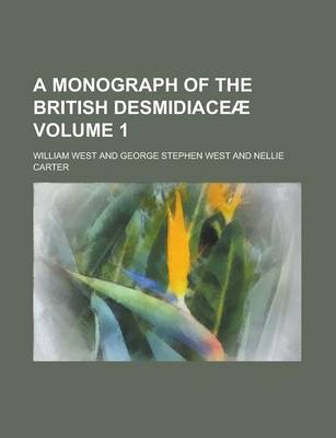 Book cover for A Monograph of the British Desmidiace (Volume 3)