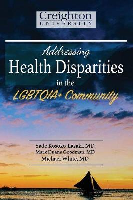 Book cover for Addressing Health Disparities in the LGBTQIA+ Community