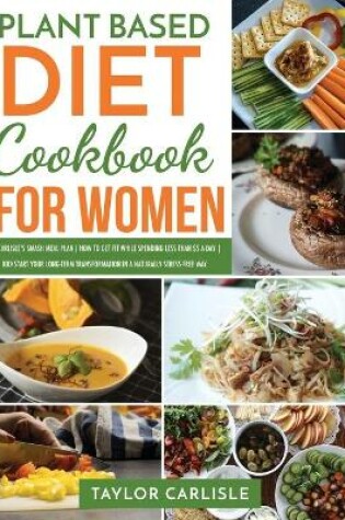 Cover of Plant Based Diet Cookbook for Women