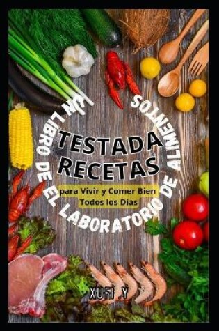 Cover of Recetas Básicas Comprobadas para Vivir y Comer Bien Todos los Días