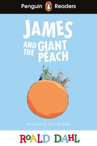 Cover of Penguin Readers Level 3: Roald Dahl James and the Giant Peach (ELT Graded Reader)
