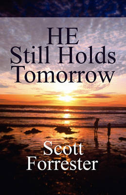 Cover of He Still Holds Tomorrow