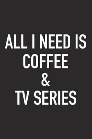 Cover of All I Need Is Coffee and TV Series