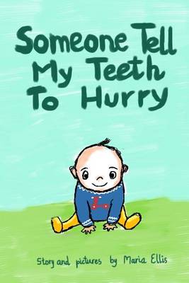 Book cover for Someone Tell My Teeth to Hurry