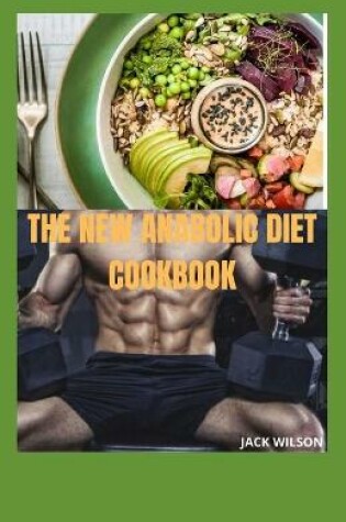 Cover of The New Anabolic Diet Cookbook