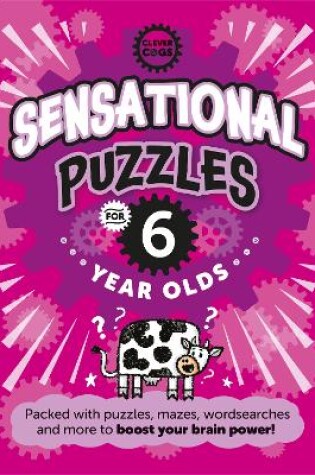 Cover of Sensational Puzzles For Six Year Olds