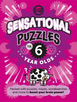 Cover of Sensational Puzzles For Six Year Olds