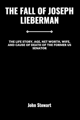 Book cover for The Fall of Joseph Lieberman