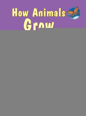 Book cover for Imagine It! Leveled Readers for Science - English Learner - How Animals Grow (6-pack) - Grade 1