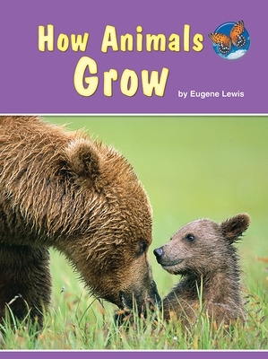 Book cover for Imagine It! Leveled Readers for Science - English Learner - How Animals Grow (6-pack) - Grade 1