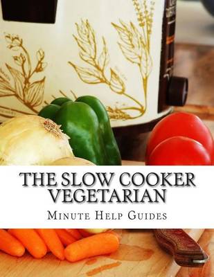 Book cover for The Slow Cooker Vegetarian