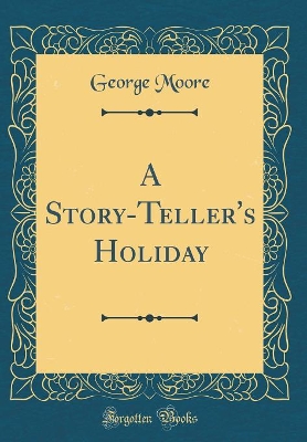 Book cover for A Story-Teller's Holiday (Classic Reprint)