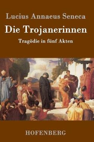 Cover of Die Trojanerinnen