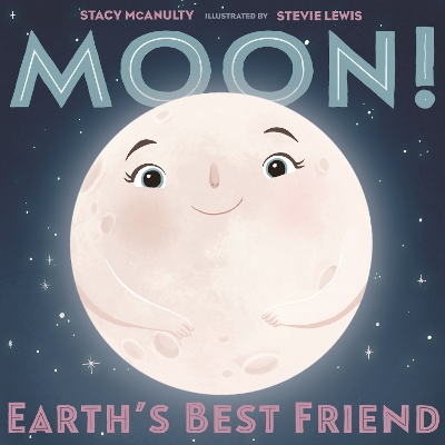Book cover for Moon! Earth's Best Friend