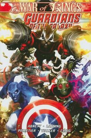 Cover of Guardians Of The Galaxy Vol.2: War Of Kings - Book 1