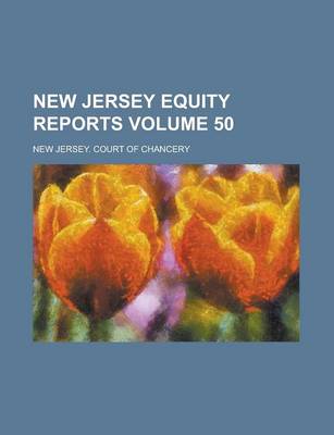 Book cover for New Jersey Equity Reports Volume 50