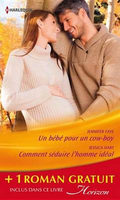 Book cover for Un Bebe Pour Un Cow-Boy - Comment Seduire L'Homme Ideal - Un Patron Pas Comme Les Autres