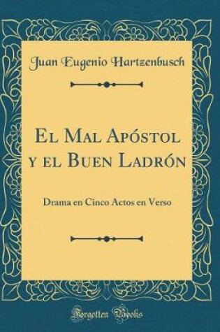 Cover of El Mal Apóstol Y El Buen Ladrón