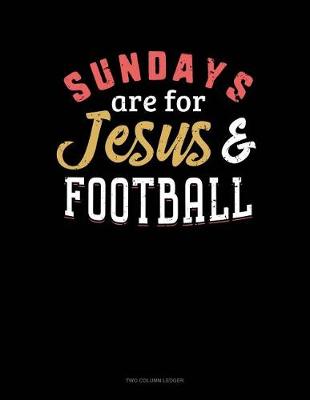 Book cover for Sundays Are for Jesus & Football