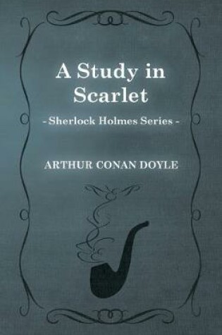 Cover of A Study in Scarlet (Sherlock Holmes Series)