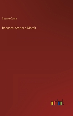 Book cover for Racconti Storici e Morali