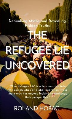 Cover of The Refugee Lie Uncovered