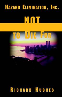 Book cover for Hazard Elimination, Inc. - Not to Die for