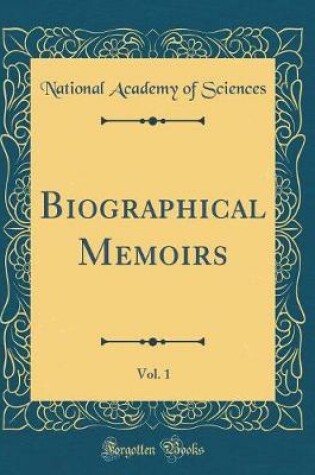 Cover of Biographical Memoirs, Vol. 1 (Classic Reprint)