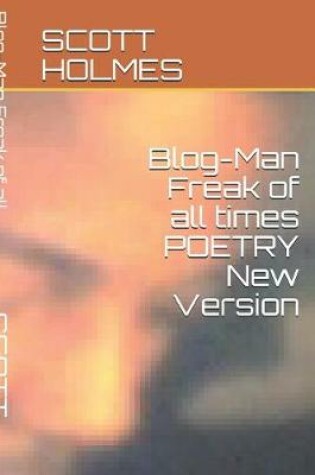 Cover of Blog-Man Freak of All Times Poetry New Version