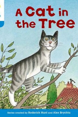 Cover of Oxford Reading Tree: Level 3: Stories: A Cat in the Tree