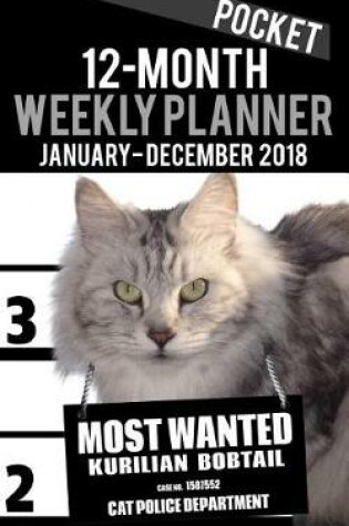 Cover of 2018 Pocket Weekly Planner - Most Wanted Kurilian Bobtail