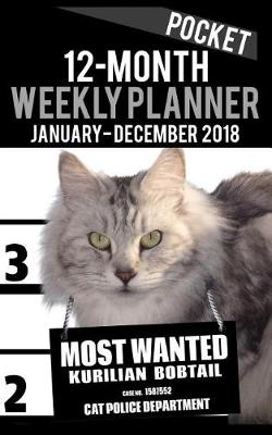 Book cover for 2018 Pocket Weekly Planner - Most Wanted Kurilian Bobtail