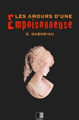 Cover of Les amours d'une empoisonneuse