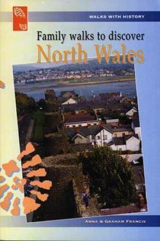 Cover of Family Walks to Discover North Wales