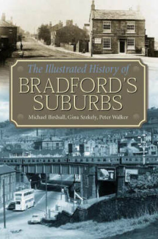 Cover of The Illustrated History of Bradford's Suburbs