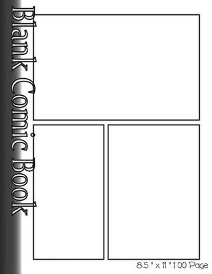 Cover of Blank Comic Book Pages-Blank Comic Strips-3 Panels, 8.5"x11",100 Pages
