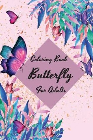 Cover of Coloring Book Butterfly For Adults