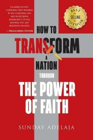 Cover of How to Transform a Nation Through the Power of Faith