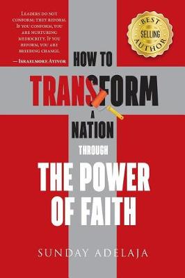 Book cover for How to Transform a Nation Through the Power of Faith