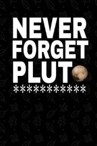 Cover of Never Forget Pluto