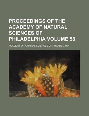 Book cover for Proceedings of the Academy of Natural Sciences of Philadelphia Volume 58