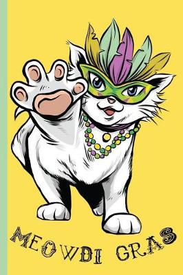Book cover for Meowdi Gras - Mardi Gras Cat Wearing Feather Mask and Colorful Beads