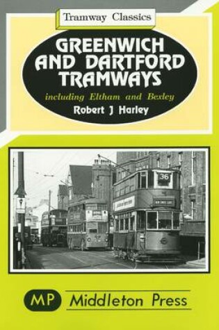 Cover of Greenwich and Dartford Tramways