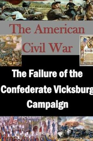 Cover of The Failure of the Confederate Vicksburg Campaign